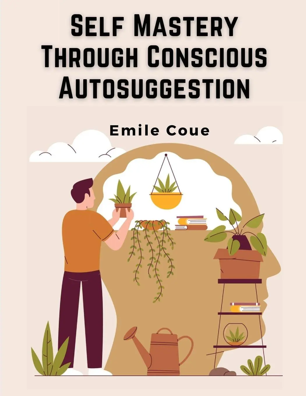 Cover: 9781835520567 | Self Mastery Through Conscious Autosuggestion | Emile Coue | Buch