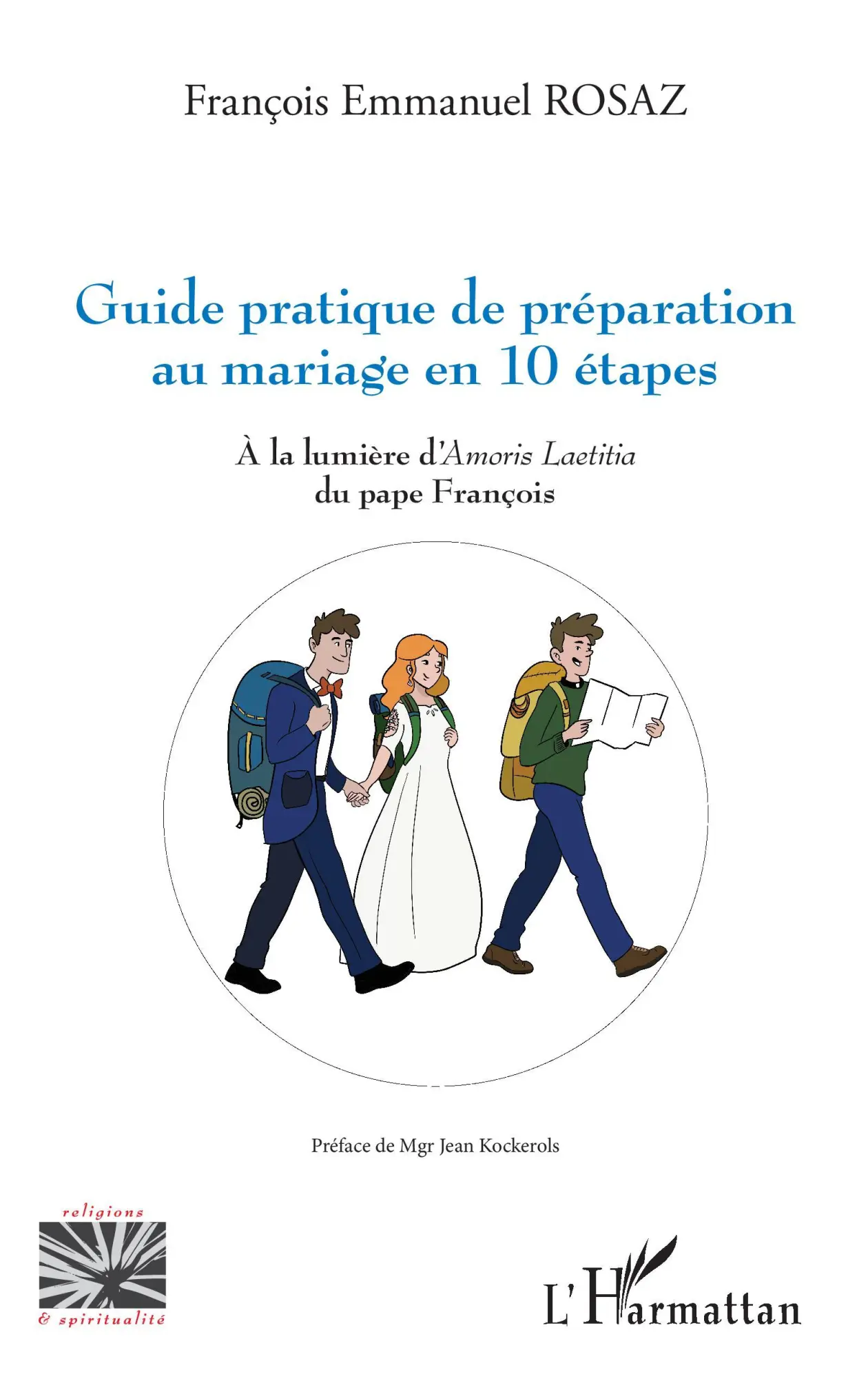 Cover: 9782343220567 | Guide pratique de préparation au mariage en 10 étapes | Rosaz | Buch