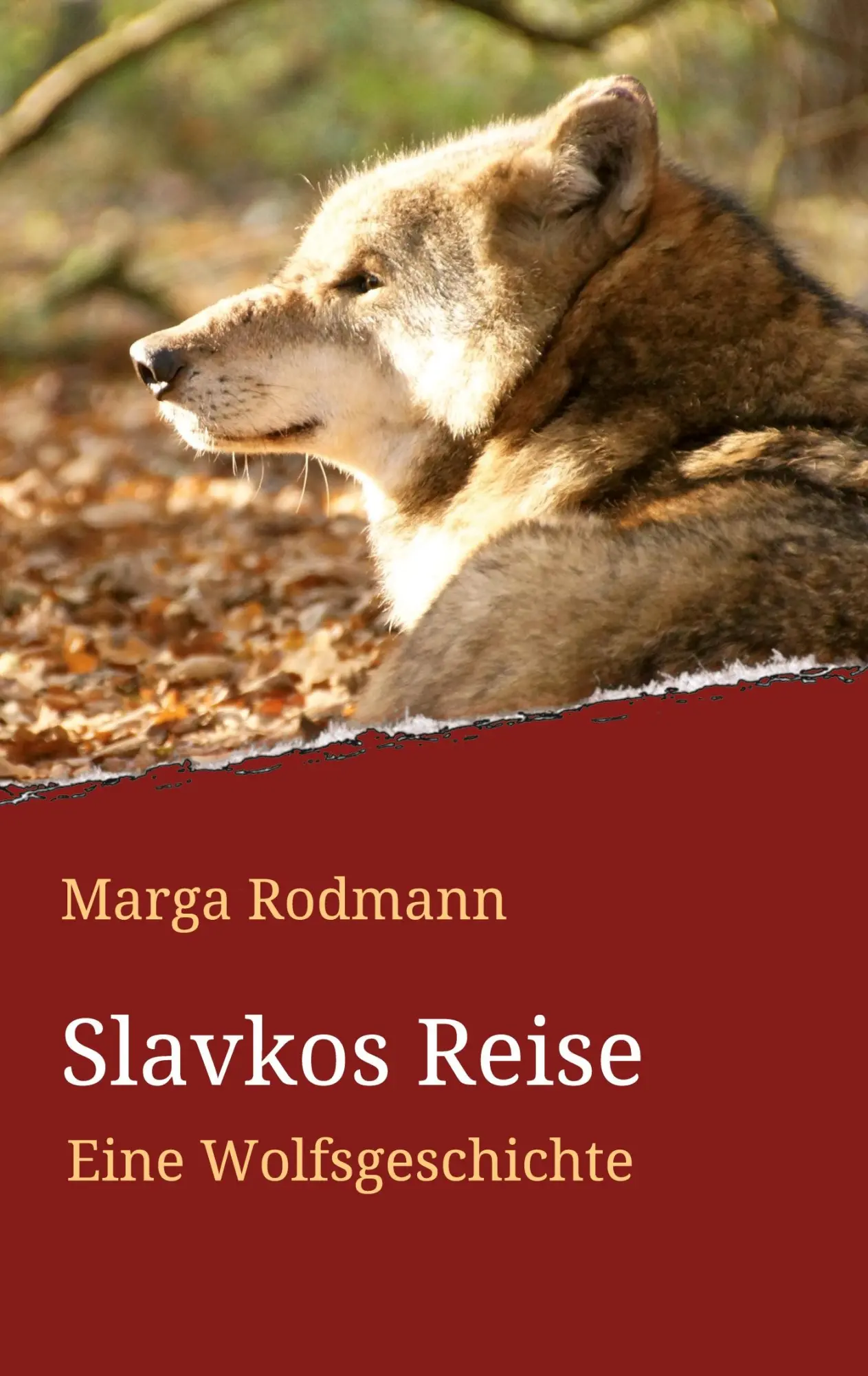 Cover: 9783965180567 | Slavkos Reise | Eine Wolfsgeschichte | Marga Rodmann | Taschenbuch