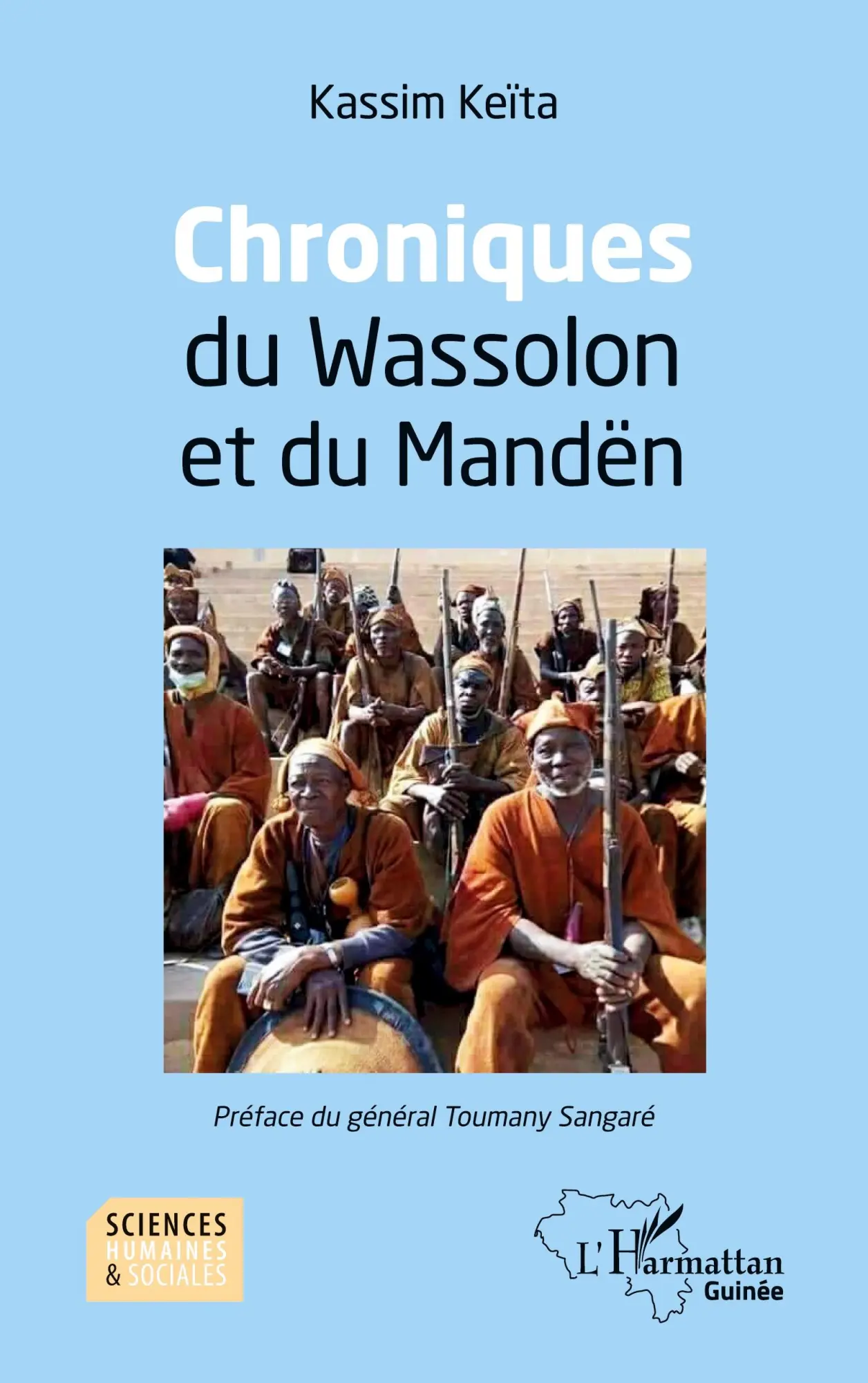 Cover: 9782343210667 | Chroniques du Wassolon et du Mandën | Kassim Keïta | Taschenbuch