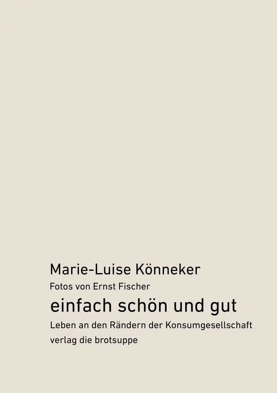 Cover: 9783038670667 | einfach schön und gut | Leben an den Rändern der Konsumgesellschaft