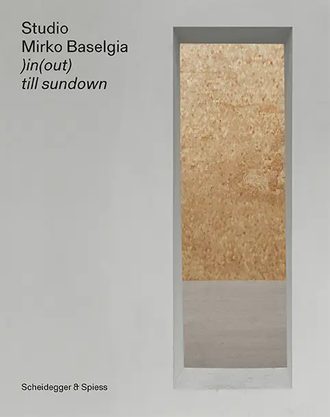 Cover: 9783039420667 | Studio Mirko Baselgia | )in(out) till sundown | Gaillard (u. a.)