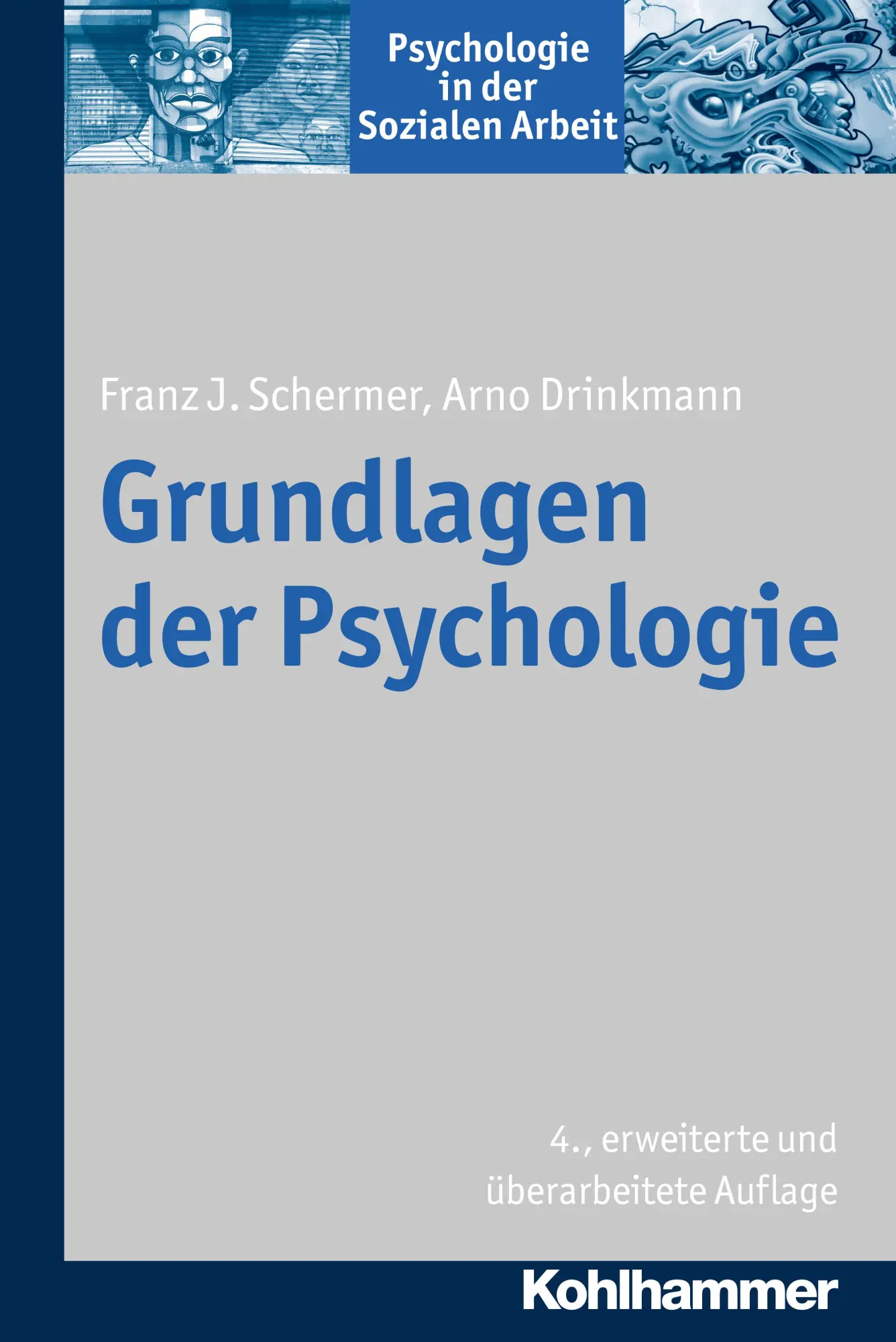 Cover: 9783170310667 | Grundlagen der Psychologie | Franz J. Schermer (u. a.) | Taschenbuch Cover: 9783170310667 | Grundlagen der Psychologie | Franz J. Schermer (u. a.) | Taschenbuch