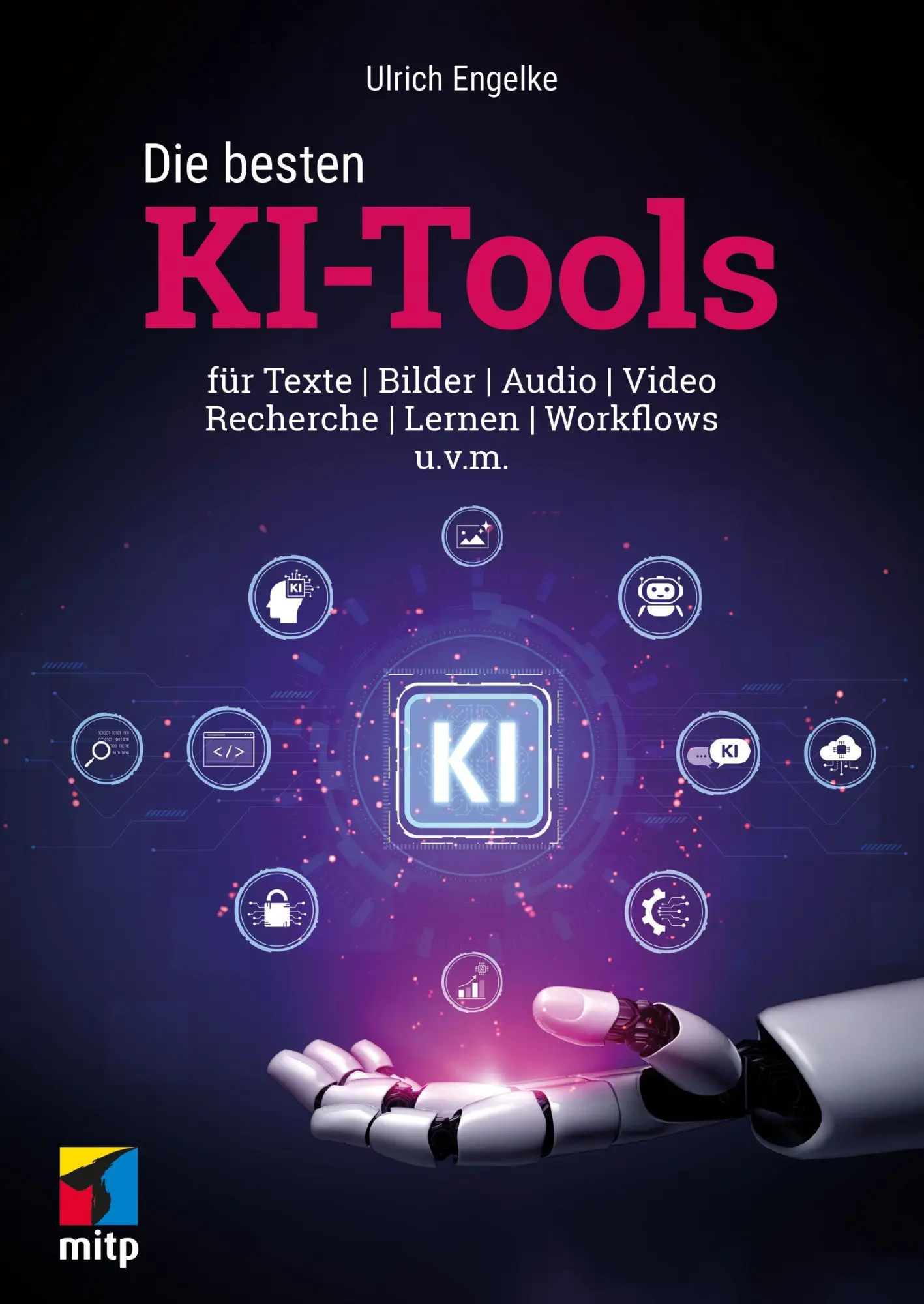Cover: 9783747510667 | Die besten KI-Tools | Ulrich Engelke | Taschenbuch | mitp praxis
