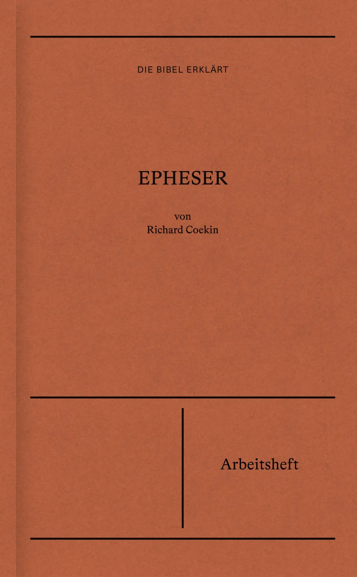 Cover: 9783986650667 | Epheser Arbeitsheft (Die Bibel erklärt) | Richard Coekin | Taschenbuch