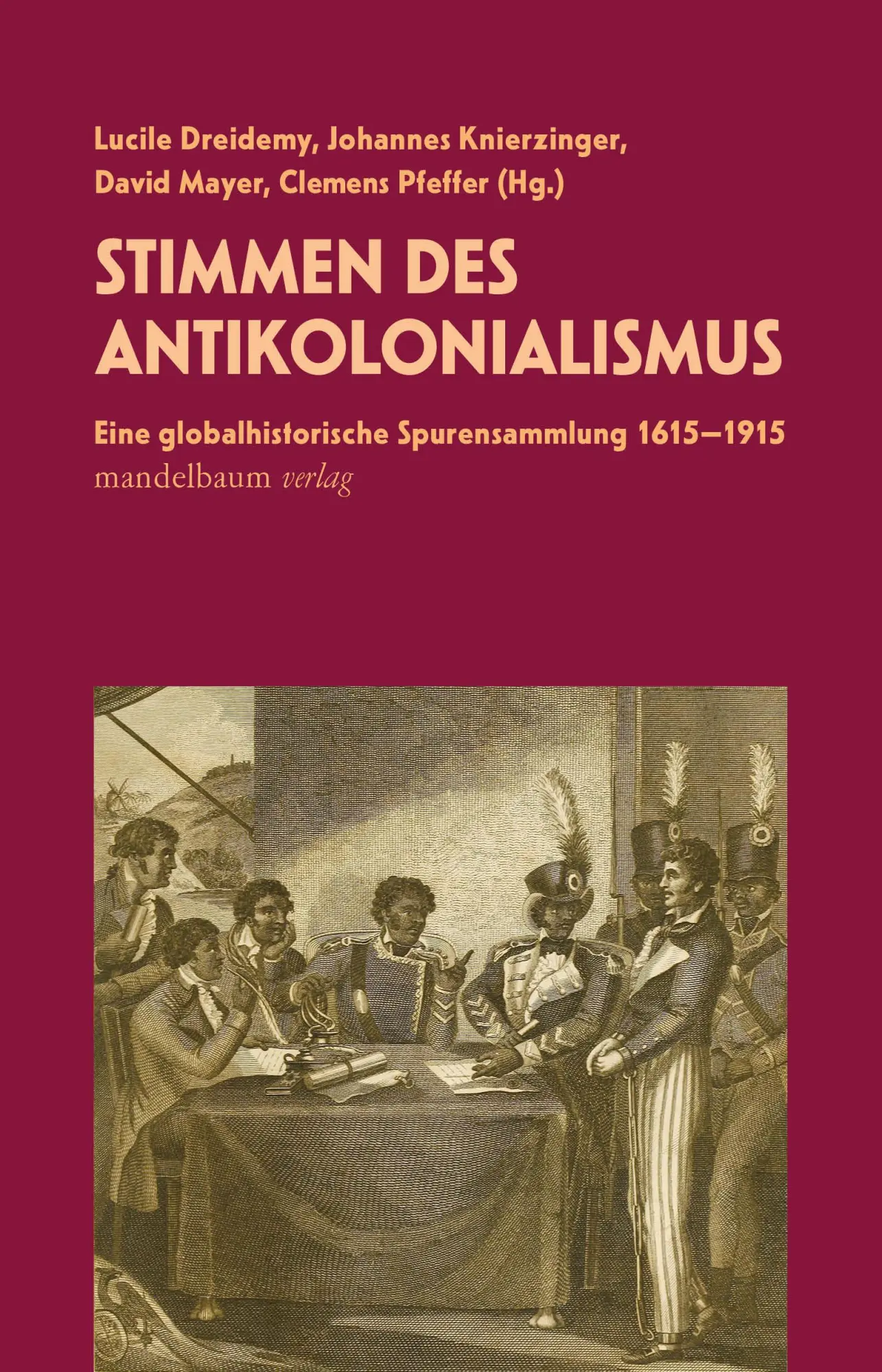 Cover: 9783991360667 | Stimmen des Antikolonialismus | David Mayer | Taschenbuch | 492 S.