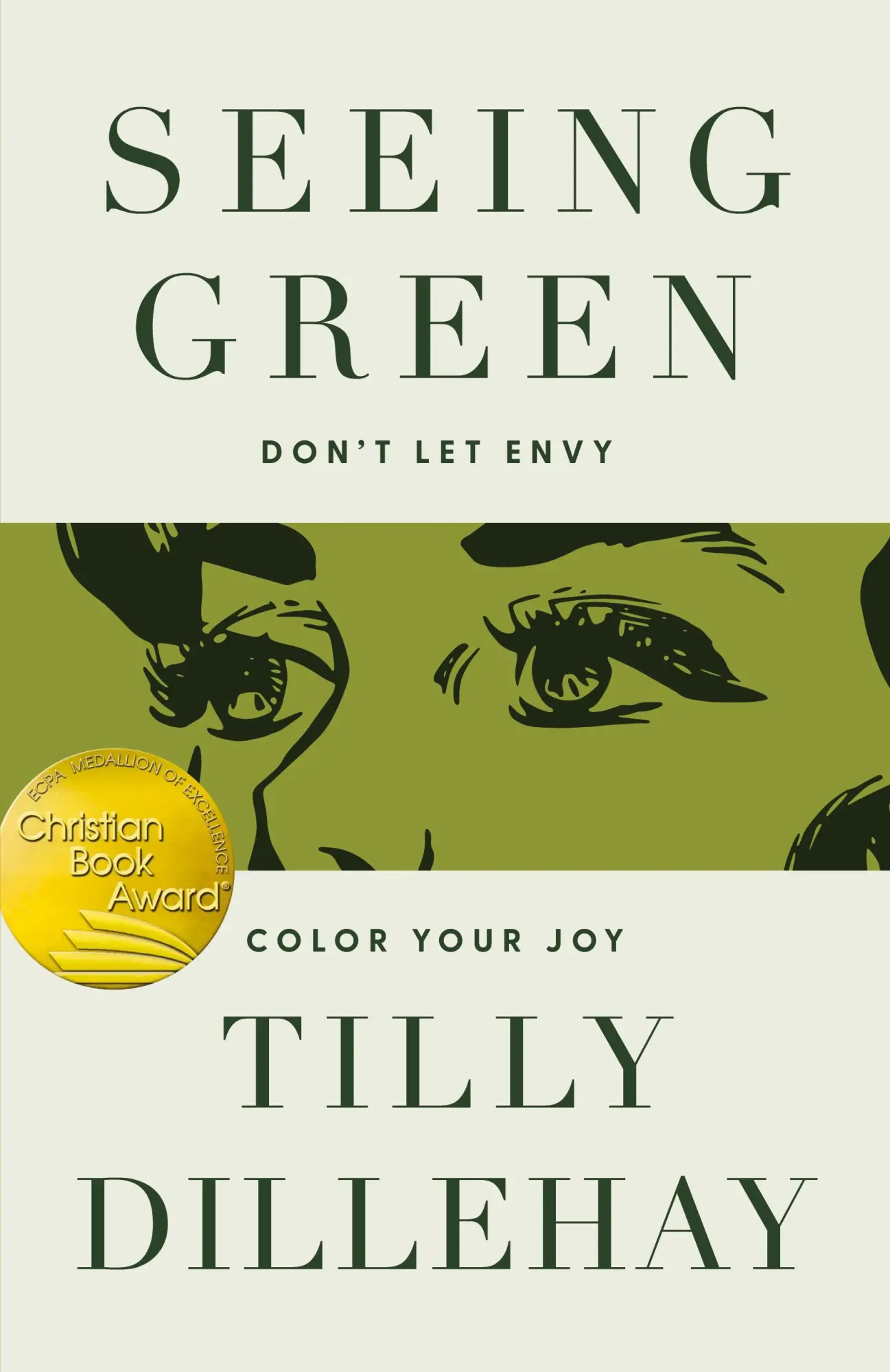 Cover: 9781591280767 | Seeing Green | Don't Let Envy Color Your Joy | Tilly Dillehay | Buch