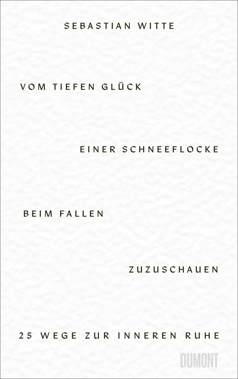 Cover: 9783755800767 | Vom tiefen Glück, einer Schneeflocke beim Fallen zuzuschauen | Witte