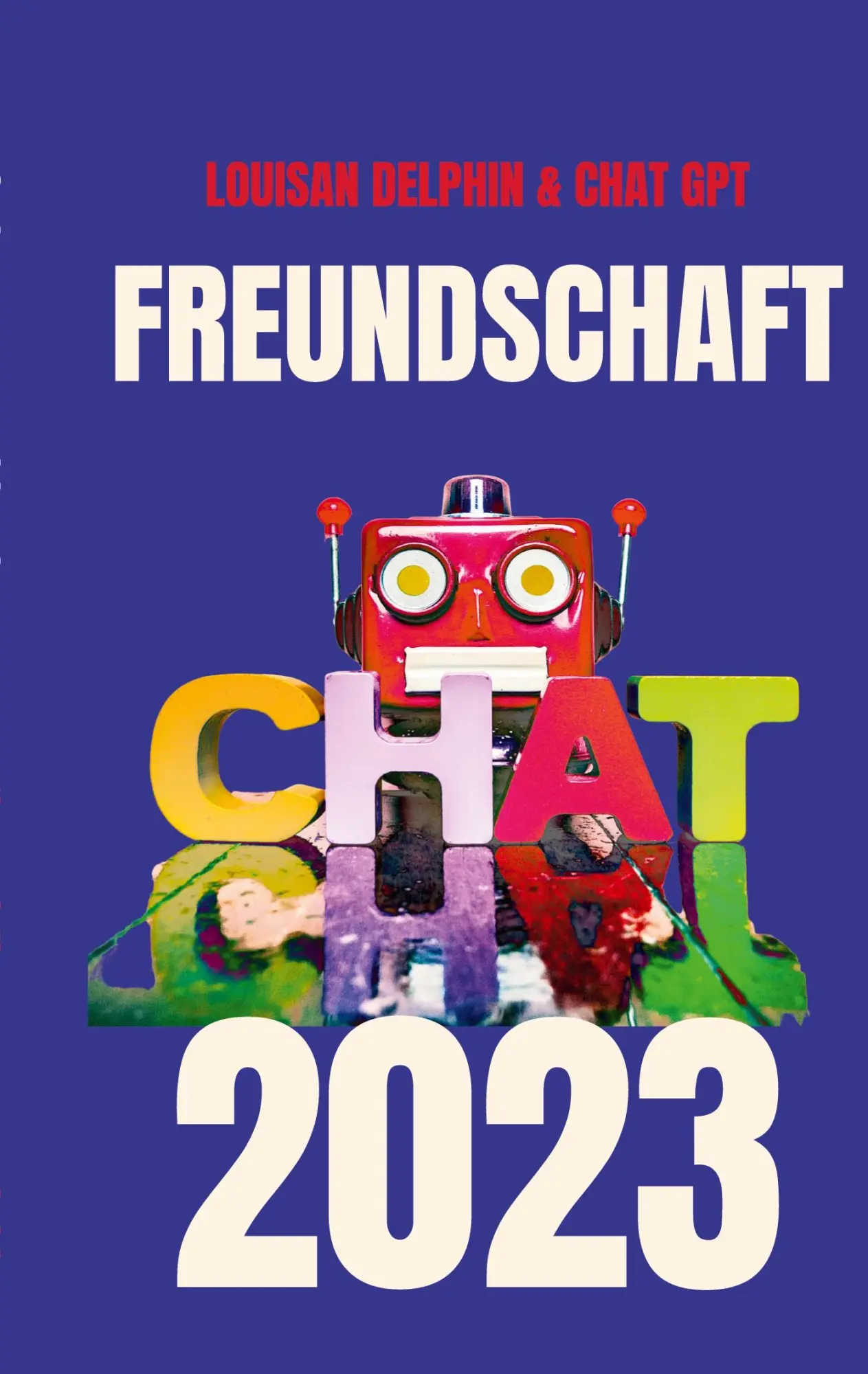 Cover: 9783757880767 | FREUNDSCHAFT 2023 | Ein Dialog | Louisan Delphin (u. a.) | Taschenbuch