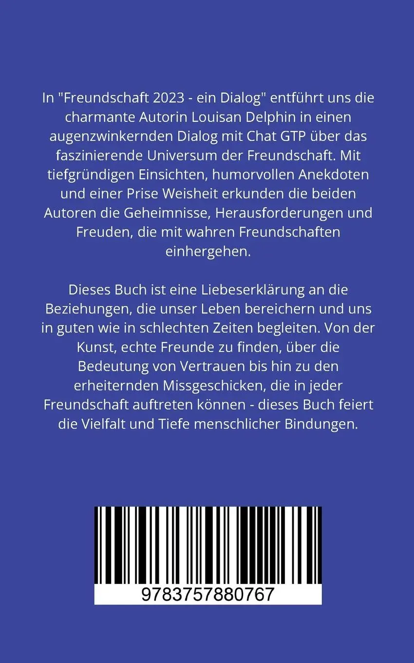 Rückseite: 9783757880767 | FREUNDSCHAFT 2023 | Ein Dialog | Louisan Delphin (u. a.) | Taschenbuch