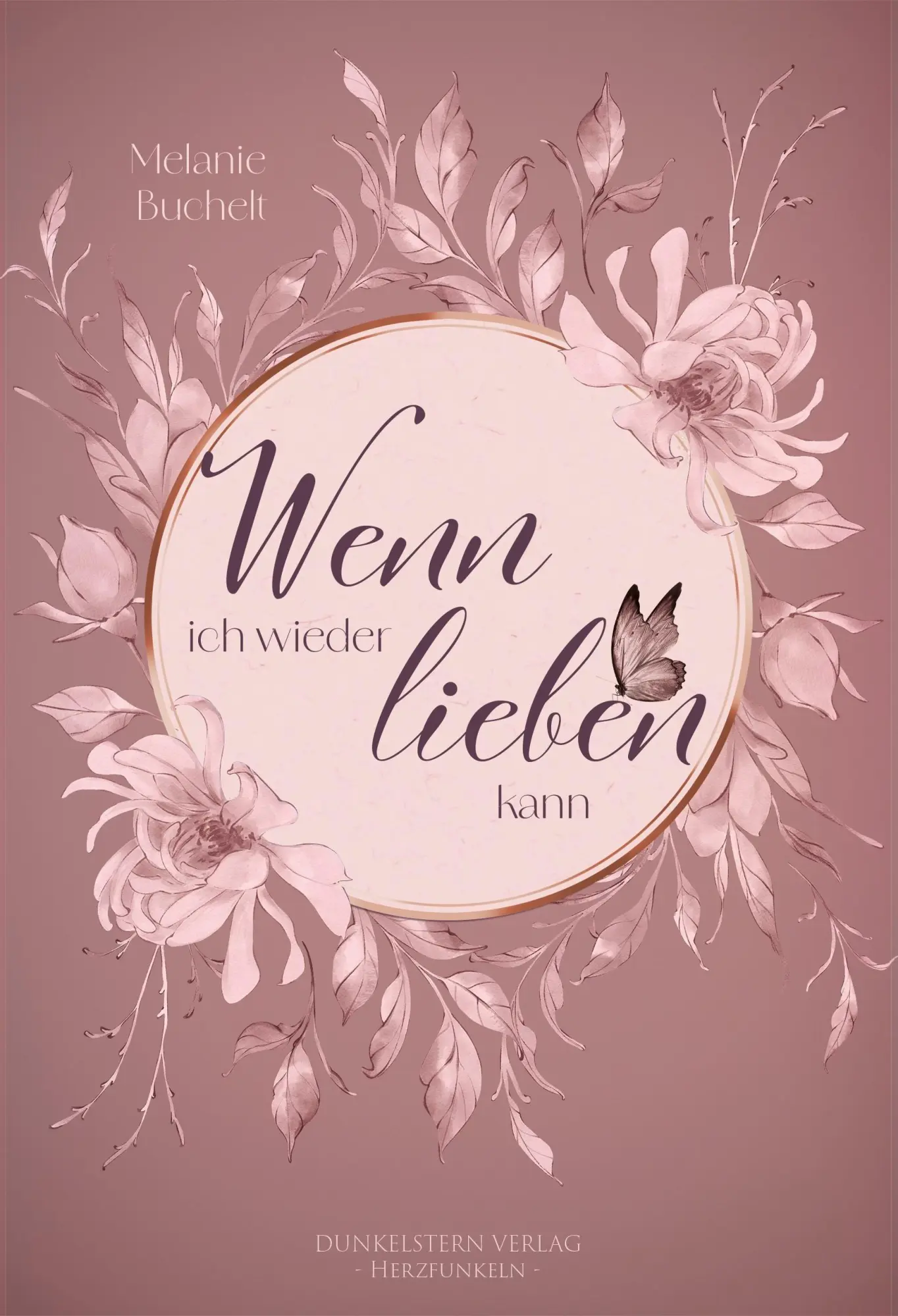 Cover: 9783989470767 | Wenn ich wieder lieben kann | Melanie Buchelt | Taschenbuch | Deutsch