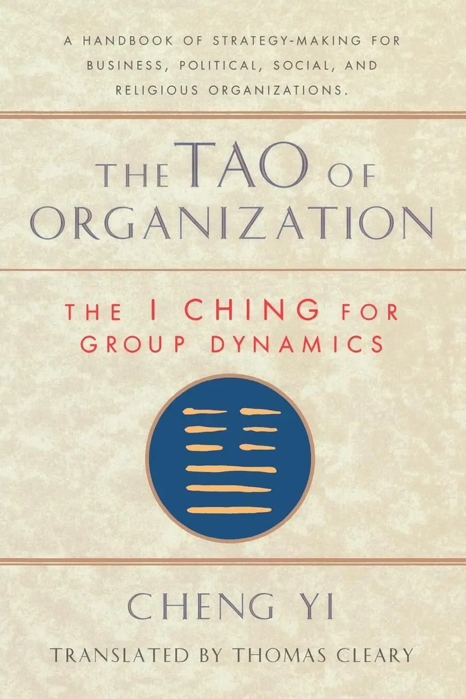 Cover: 9781570620867 | Tao of Organization | The I Ching for Group Dynamics | Thomas Cleary
