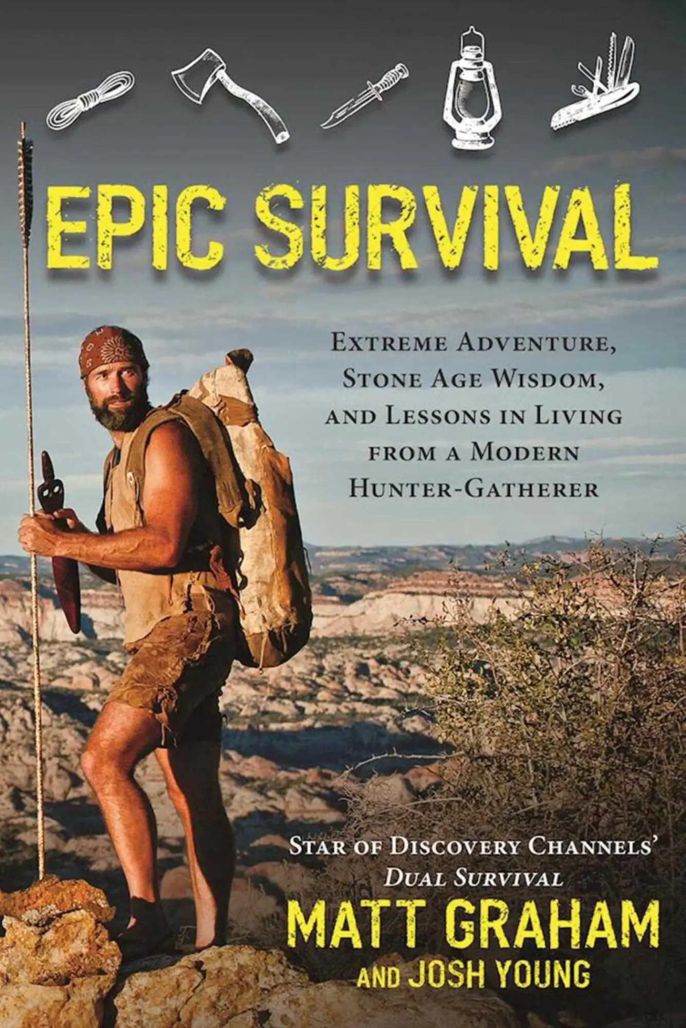 Cover: 9781683580867 | Epic Survival: Extreme Adventure, Stone Age Wisdom, and Lessons in...