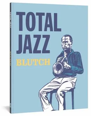 Cover: 9781683960867 | Total Jazz | Blutch | Taschenbuch | Kartoniert / Broschiert | Englisch