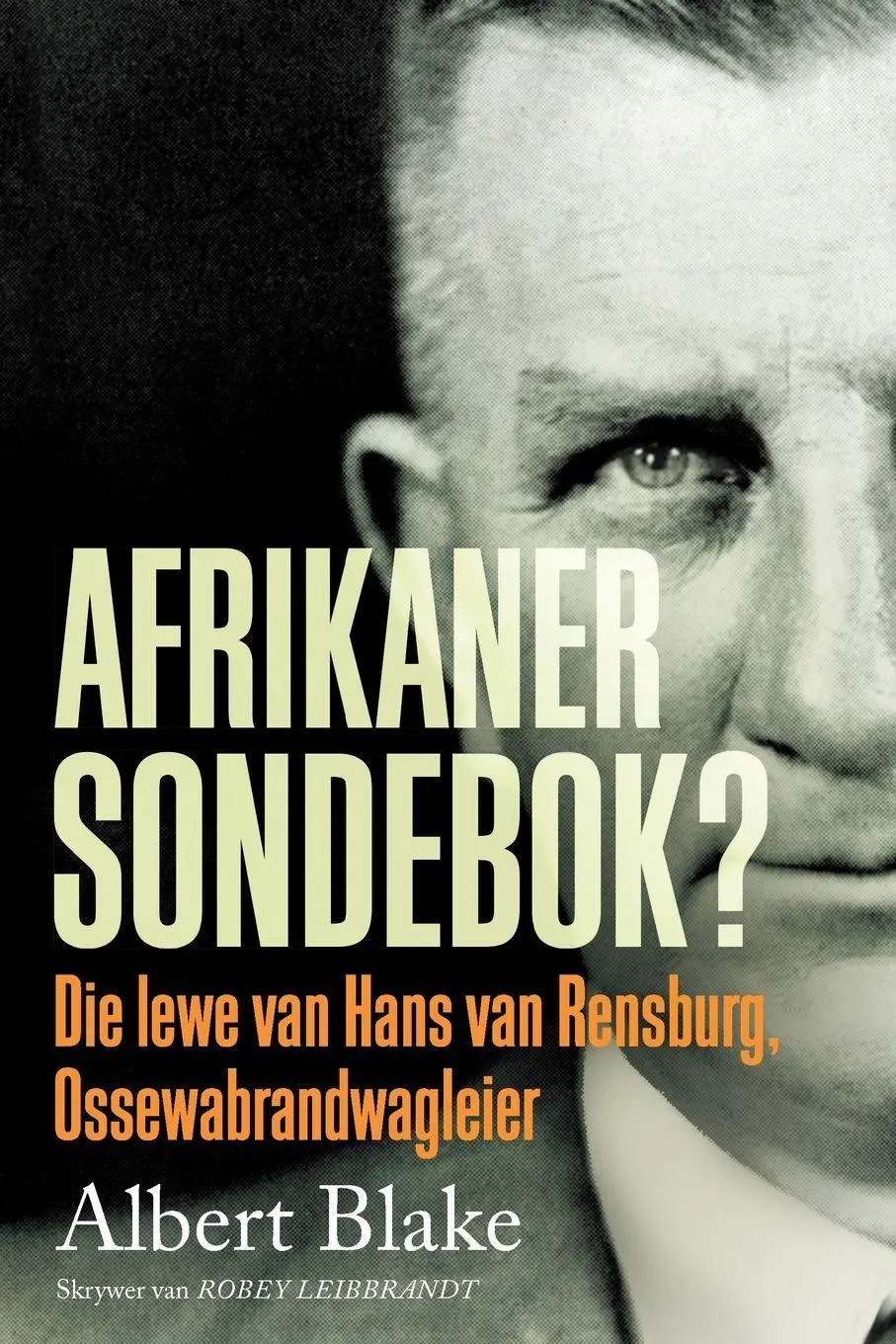 Cover: 9781776190867 | AFRIKANER-SONDEBOK? Die Lewe van Hans van Rensburg,...