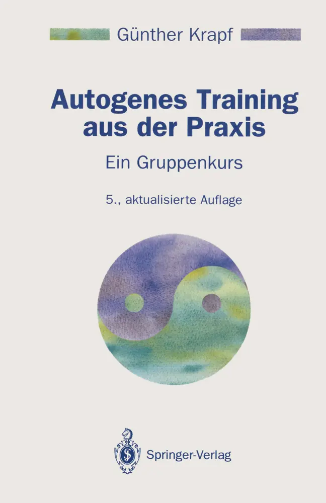 Cover: 9783540580867 | Autogenes Training aus der Praxis | Ein Gruppenkurs | Günther Krapf