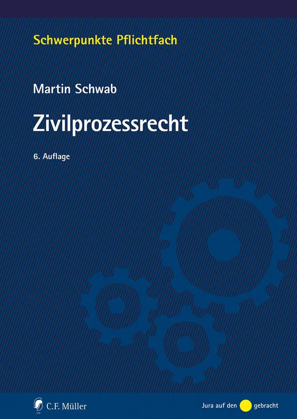 Cover: 9783811460867 | Zivilprozessrecht | Martin Schwab | Taschenbuch | XVI | Deutsch | 2026