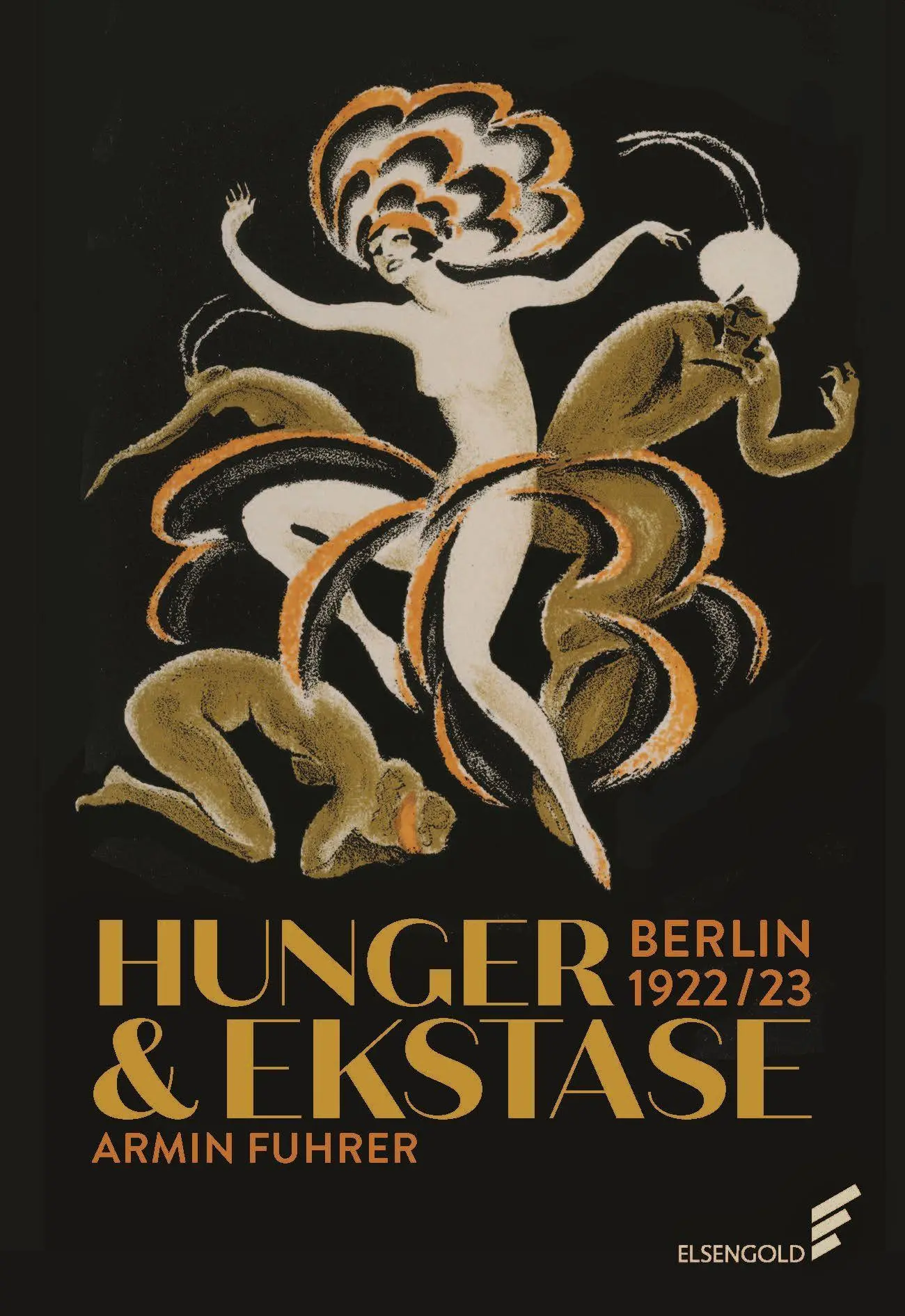Cover: 9783962010867 | Hunger &amp; Ekstase | Berlin 1922/23 | Armin Fuhrer | Buch | 240 S.