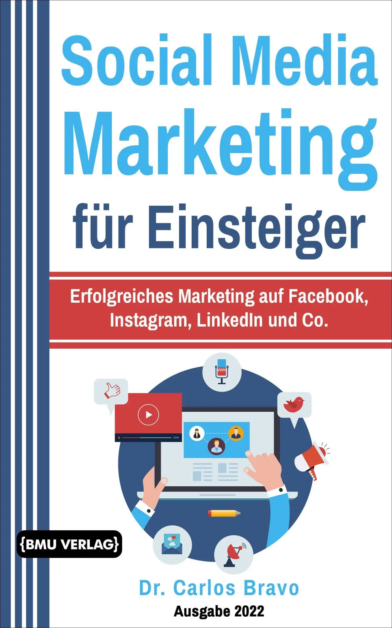 Cover: 9783966450867 | Social Media Marketing für Einsteiger | Carlos Bravo | Buch | 450 S.