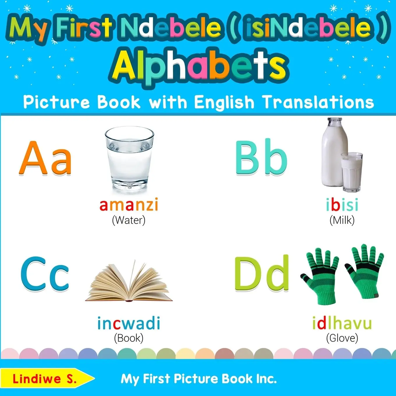 Cover: 9780369600967 | My First Ndebele ( isiNdebele ) Alphabets Picture Book with English...