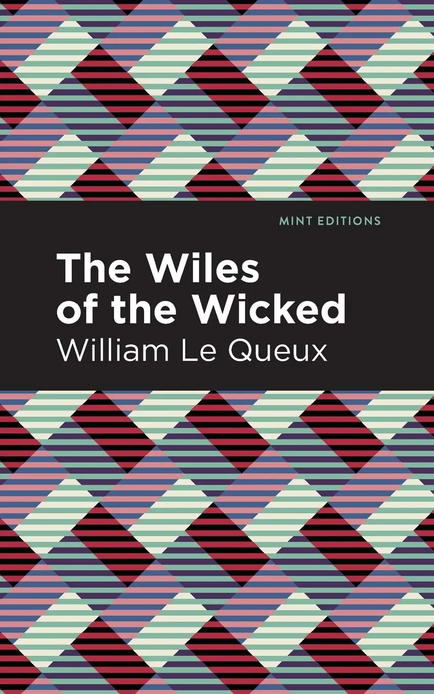 Cover: 9781513280967 | The Wiles of the Wicked | William Le Queux | Taschenbuch | Englisch