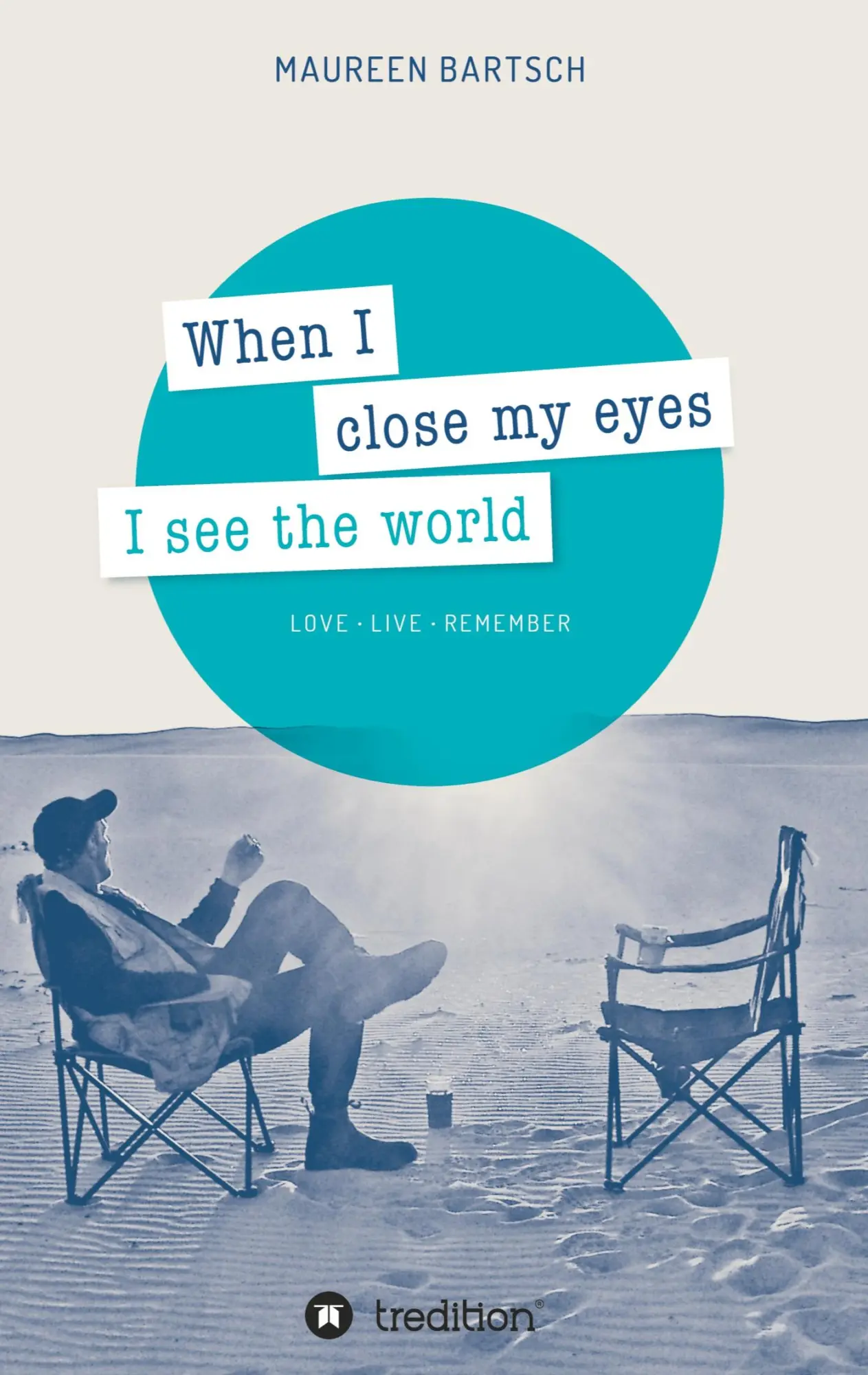 Cover: 9783384600967 | When I close my eyes I see the world | Love - Live - Remember | Buch