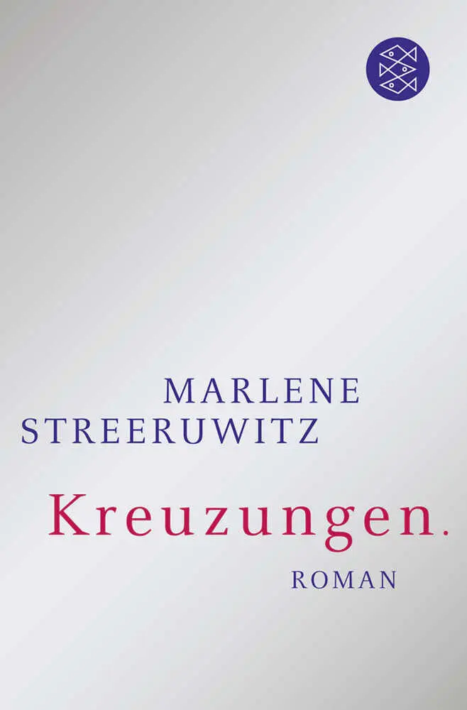 Cover: 9783596180967 | Kreuzungen. | Roman | Marlene Streeruwitz | Taschenbuch | 256 S.
