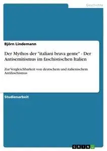 Cover: 9783638820967 | Der Mythos der "italiani brava gente" - Der Antisemitismus im...