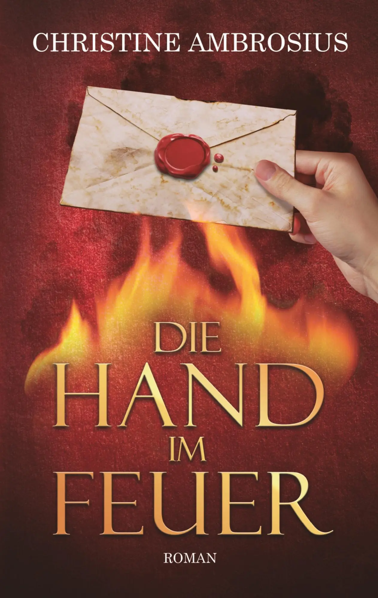 Cover: 9783748190967 | Die Hand im Feuer | Christine Ambrosius | Taschenbuch | 592 S. | 2019