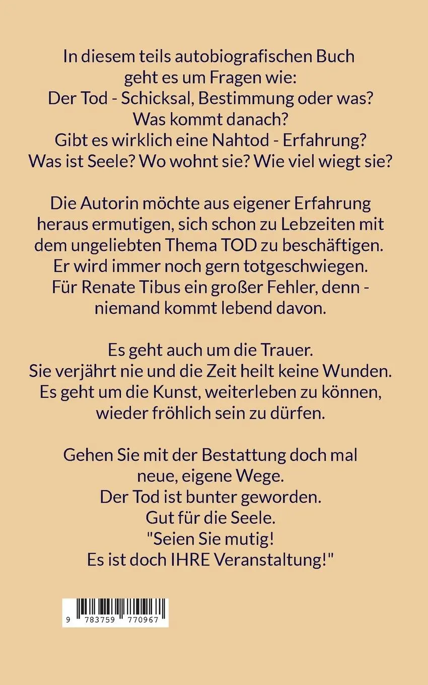 Rückseite: 9783759770967 | Der Tod geht uns alle an Machen wir das Beste draus-aber wie? | Tibus