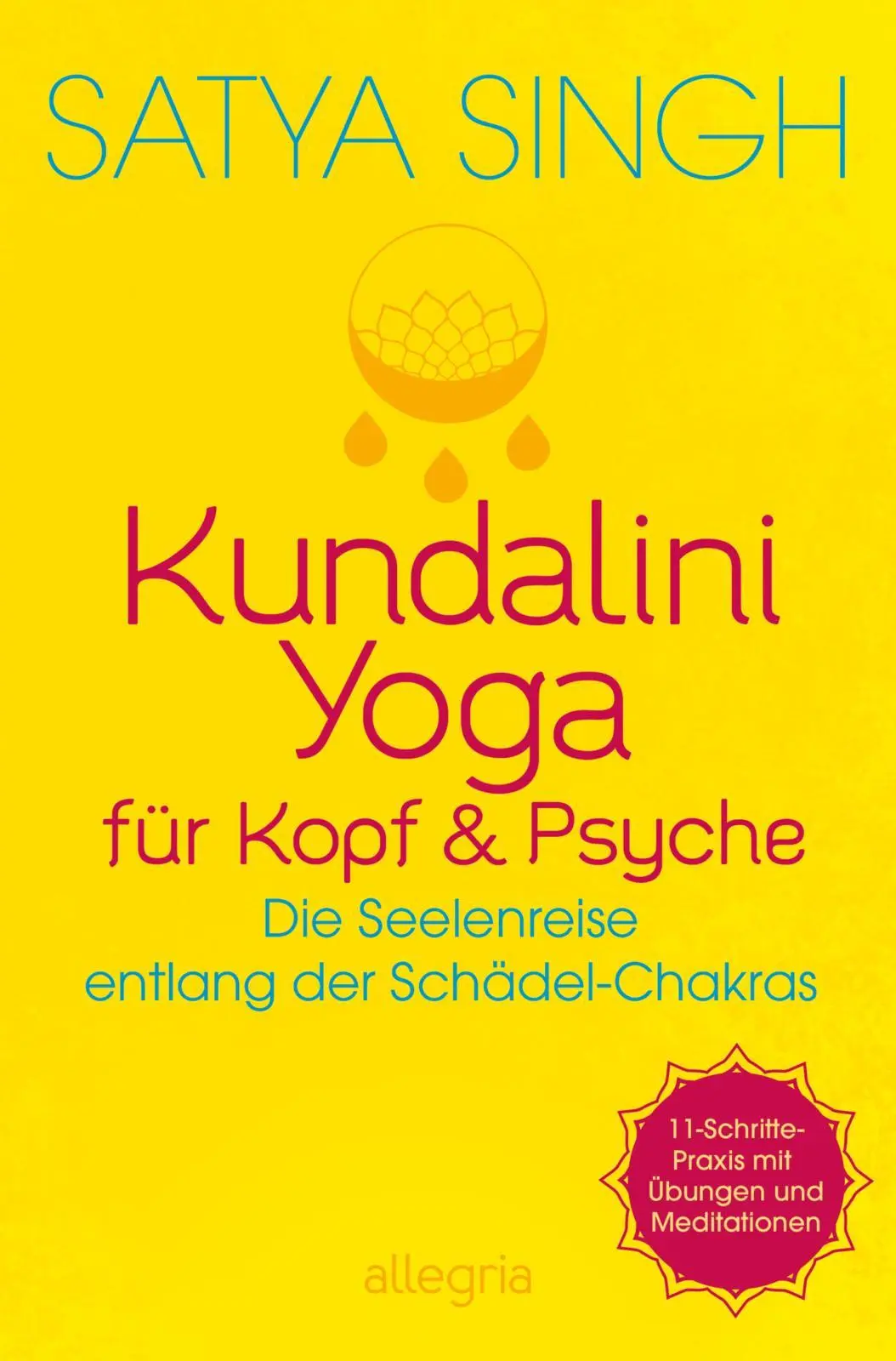 Cover: 9783793400967 | Kundalini Yoga für Kopf und Psyche | Satya Singh | Taschenbuch | 2025
