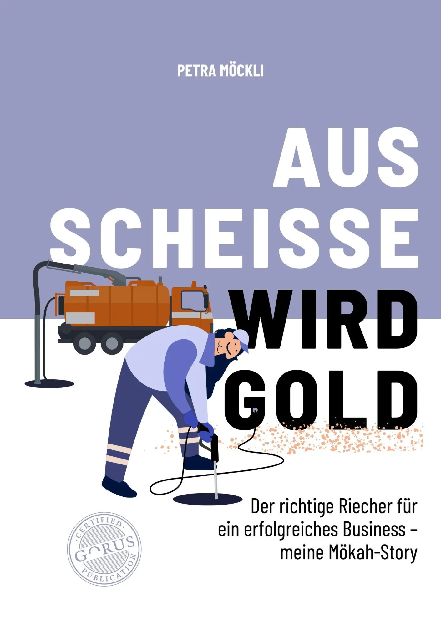 Cover: 9783986170967 | Aus Scheisse wird Gold | Petra Möckli | Buch | 168 S. | Deutsch | 2026