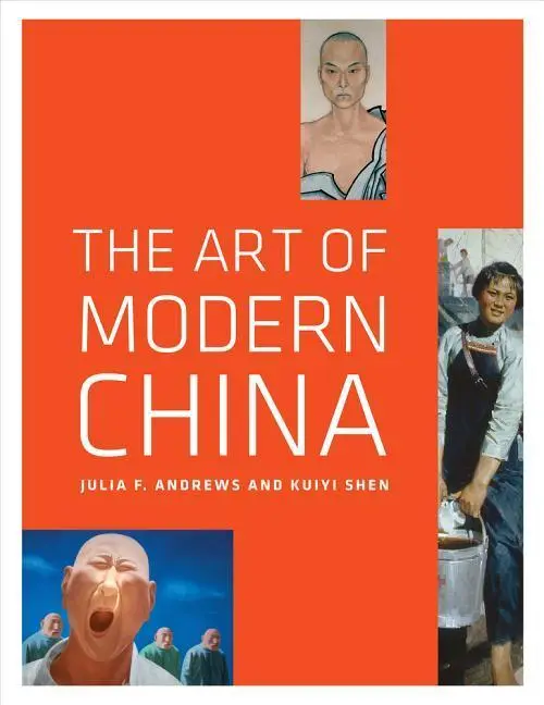 Cover: 9780520271067 | The Art of Modern China | Julia Andrews (u. a.) | Taschenbuch | 2012