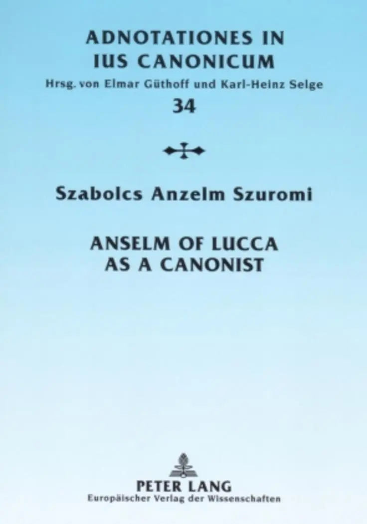 Anselm of Lucca as a Canonist - Szabolcs Anzelm Szuromi Kartoniert (TB)