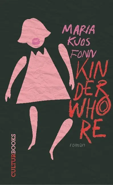 Cover: 9783959881067 | Kinderwhore | Roman | Maria Kjos Fonn | Buch | 256 S. | Deutsch | 2019
