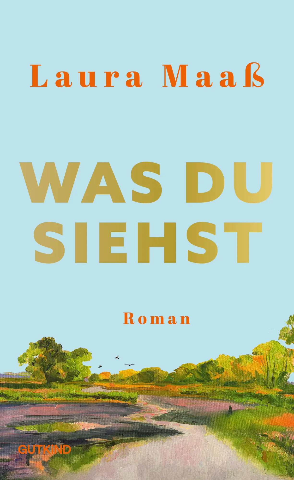Cover: 9783989411067 | Was du siehst | Laura Maaß | Buch | 352 S. | Deutsch | 2025