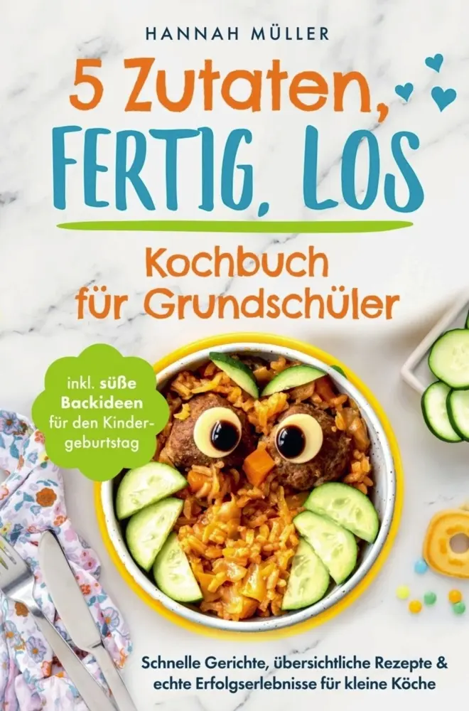 Cover: 9789925831067 | 5 Zutaten, fertig, los: Das Kochbuch für Grundschüler - Schnelle...