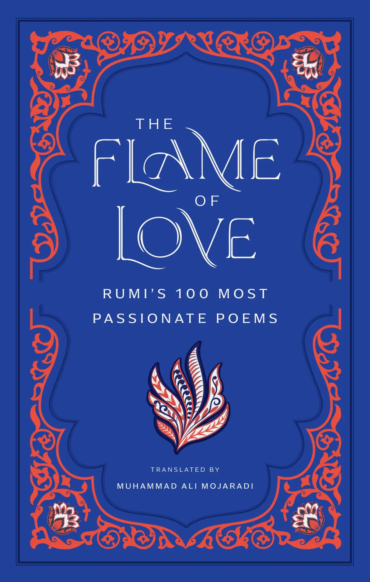 Cover: 9798887621067 | The Flame of Love | Rumi's 100 Most Passionate Poems | Rumi | Buch