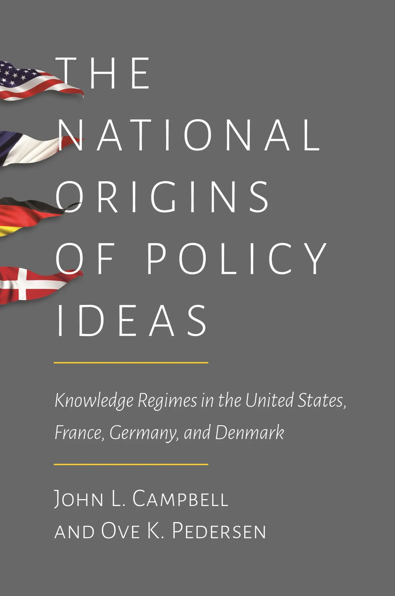 Cover: 9780691161167 | The National Origins of Policy Ideas | John L Campbell (u. a.) | Buch