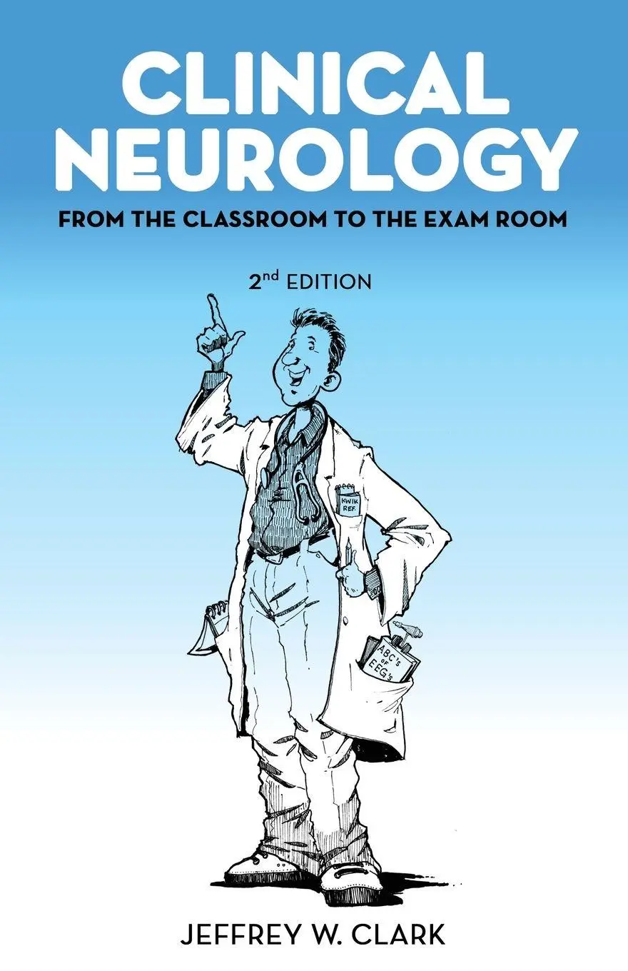 Cover: 9781662971167 | Clinical Neurology | From the Classroom to the Exam Room | Clark