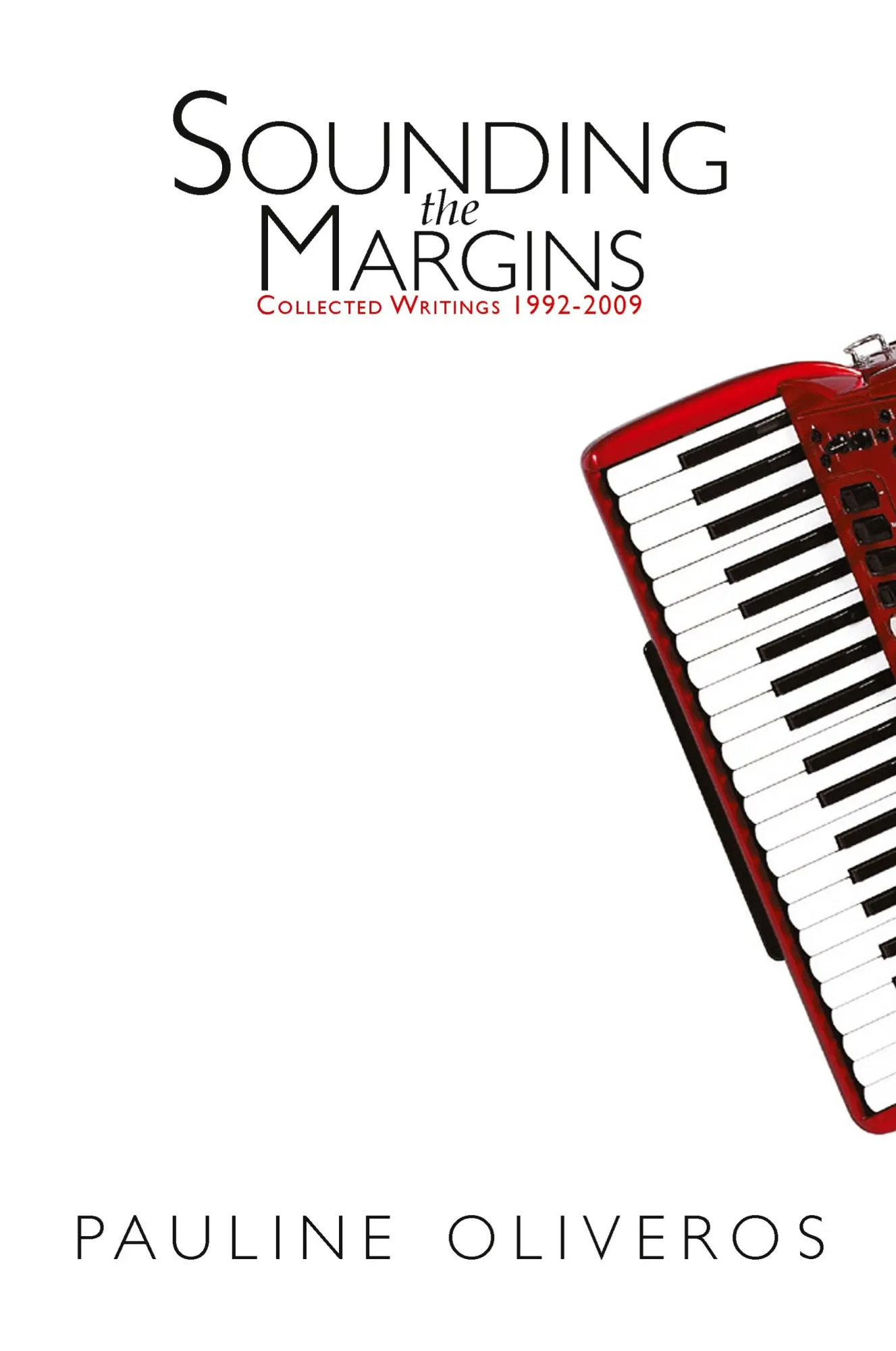 Cover: 9781889471167 | Sounding the Margins | Collected Writings 1992-2009 | Pauline Oliveros