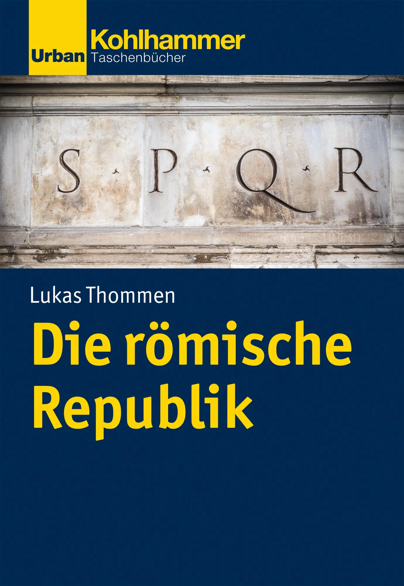 Cover: 9783170401167 | Die römische Republik | Lukas Thommen | Taschenbuch | 286 S. | Deutsch