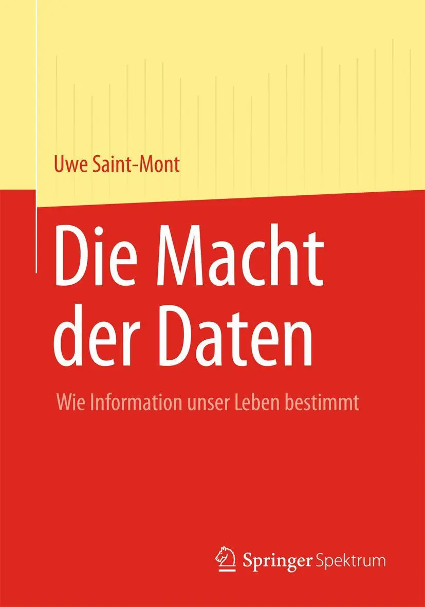 Cover: 9783642351167 | Die Macht der Daten | Wie Information unser Leben bestimmt | Buch | xx