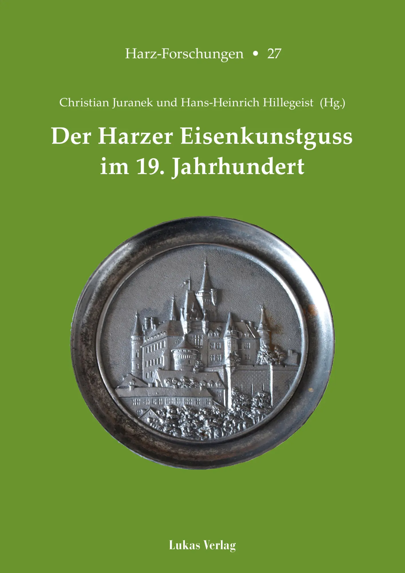 Cover: 9783867321167 | Der Harzer Eisenkunstguss im 19. Jahrhundert | Juranek (u. a.) | Buch