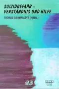Cover: 9783871591167 | Suizidgefahr | Verständnis und Hilfe | Thomas Giernalczyk | Buch