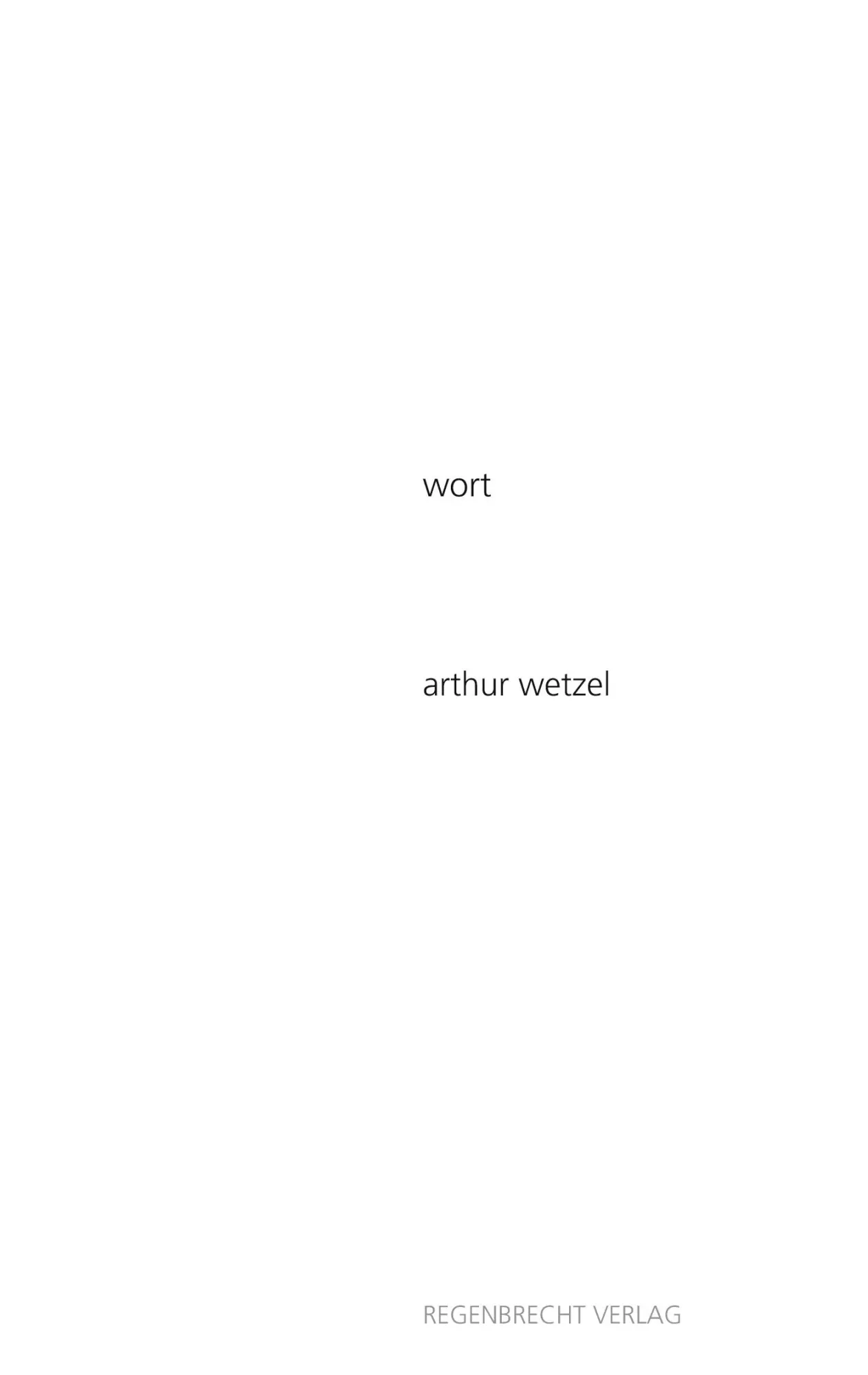 Cover: 9783948741167 | wort | Arthur Wetzel | Buch | 116 S. | Deutsch | 2025