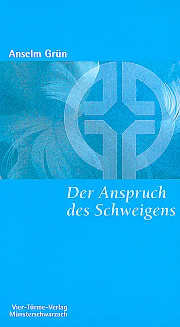 Cover: 9783878681267 | Der Anspruch des Schweigens | Anselm Grün | Taschenbuch | Deutsch