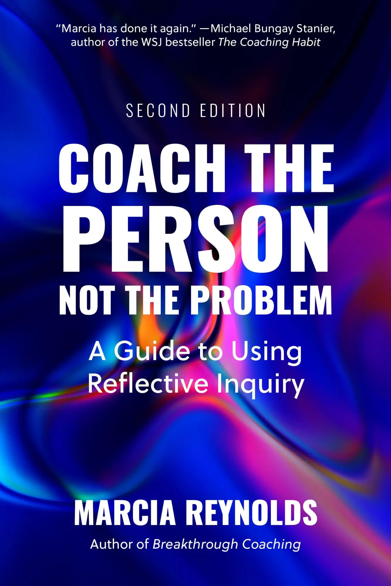 Cover: 9798890571267 | Coach the Person, Not the Problem, Second Edition | Marcia Reynolds