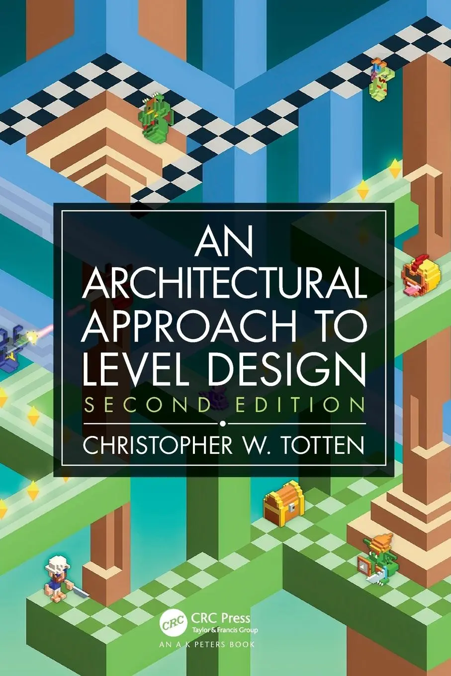 Cover: 9780815361367 | Architectural Approach to Level Design | Second edition | Totten