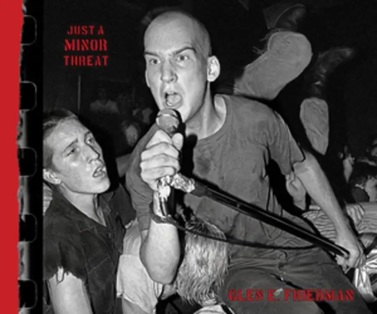 Cover: 9781636141367 | Just a Minor Threat | The Minor Threat Photographs of Glen E. Friedman
